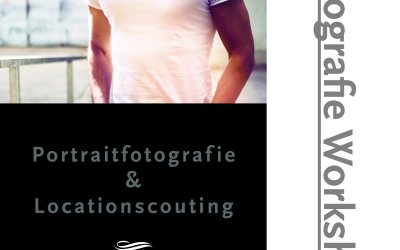 Fotografie Workshop – Portraitfotografie + Locationscouting